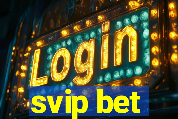 svip bet